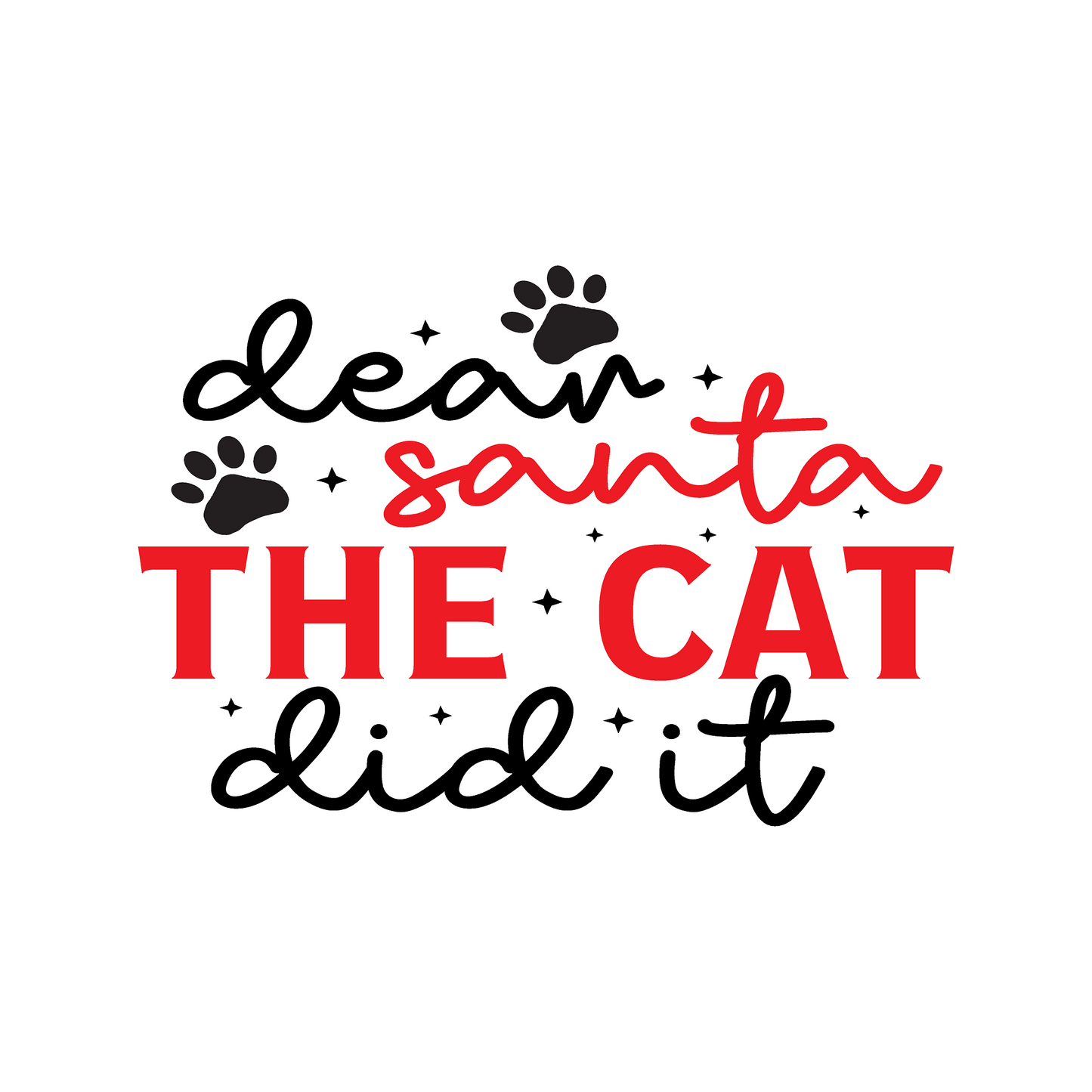 Inspirational Quote "Dear Santa The Cat Did It" Motivational Sticker Vinyl Decal Motivation Stickers- 5" Vinyl Sticker Waterproof