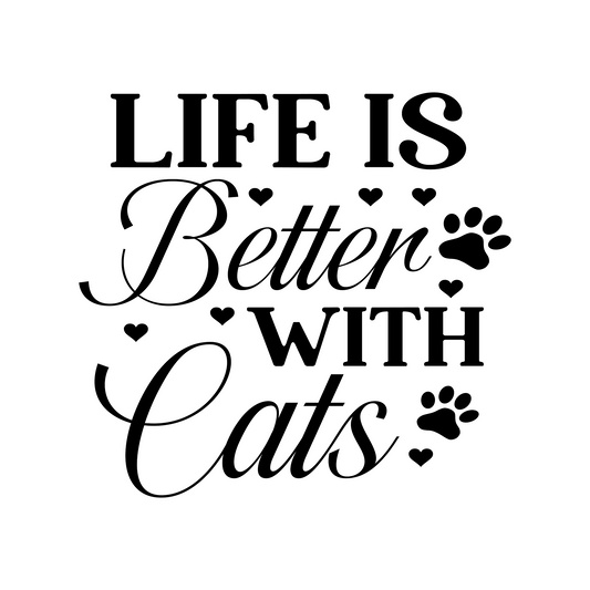 Inspirational Quote "Life is Better With Cats Sticker" Motivational Sticker Vinyl Decal Motivation Stickers- 5" Vinyl Sticker Waterproof