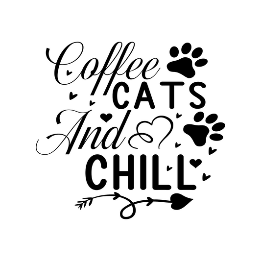 Inspirational Quote "Coffee Cats And Chills" Motivational Sticker Vinyl Decal Motivation Stickers- 5" Vinyl Sticker Waterproof