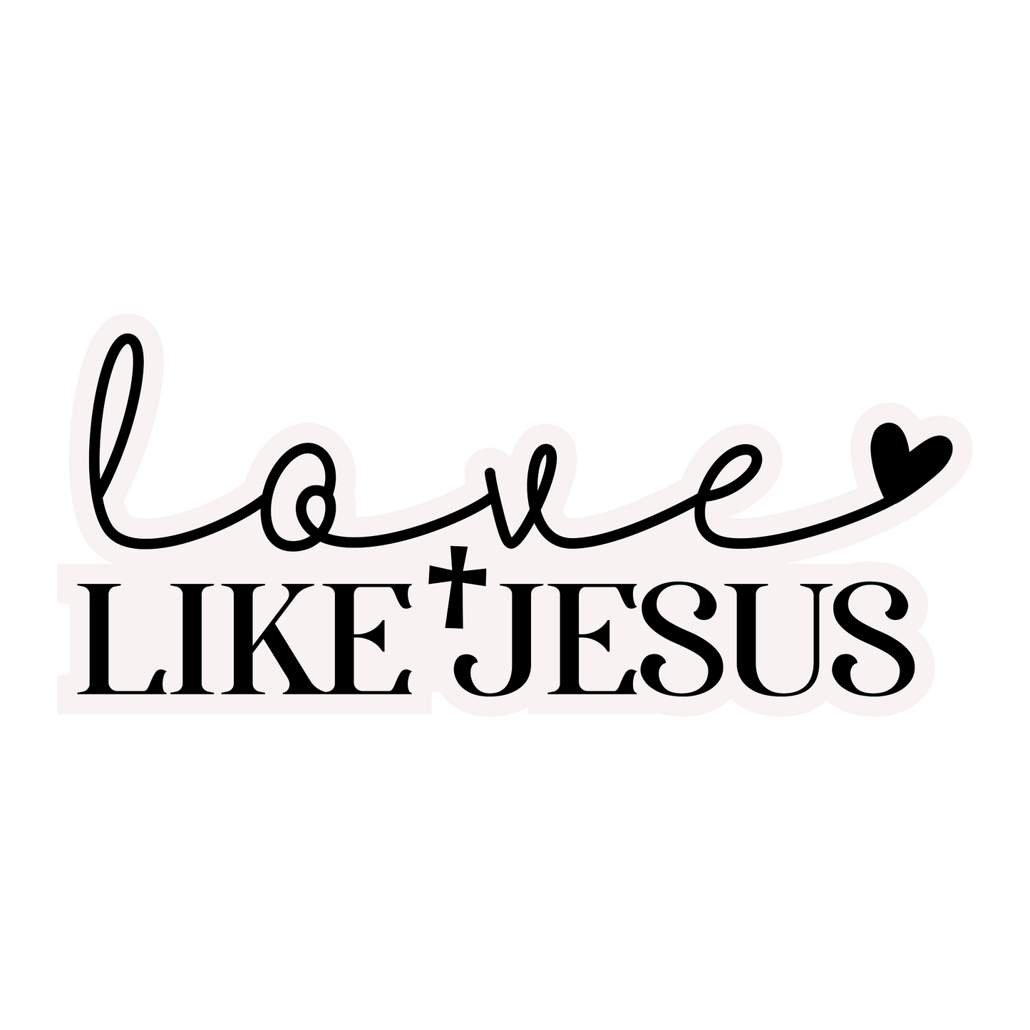 Inspirational Quote "Love Like Jesus" Motivational Sticker Vinyl Decal Motivation Stickers- 5" Vinyl Sticker Waterproof