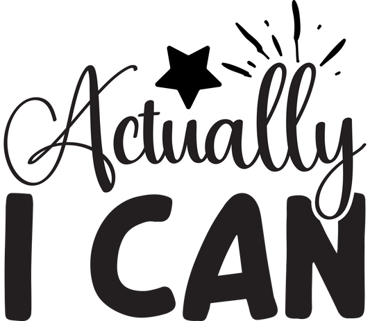 Inspirational Quote "Actually I Can" Motivational Sticker Vinyl Decal Motivation Stickers- 5" Vinyl Sticker Waterproof