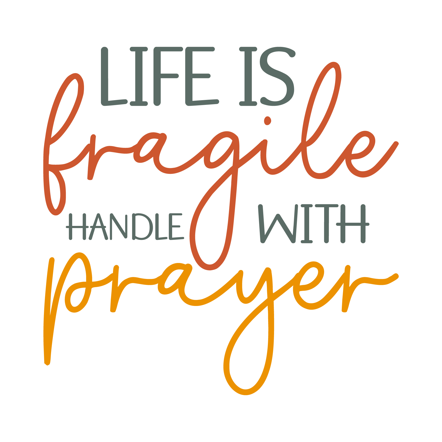 Inspirational Quote "Life Is Fragile Handle With Prayer" Motivational Sticker Vinyl Decal Motivation Stickers- 5" Vinyl Sticker Waterproof